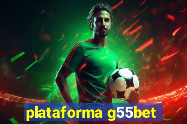 plataforma g55bet